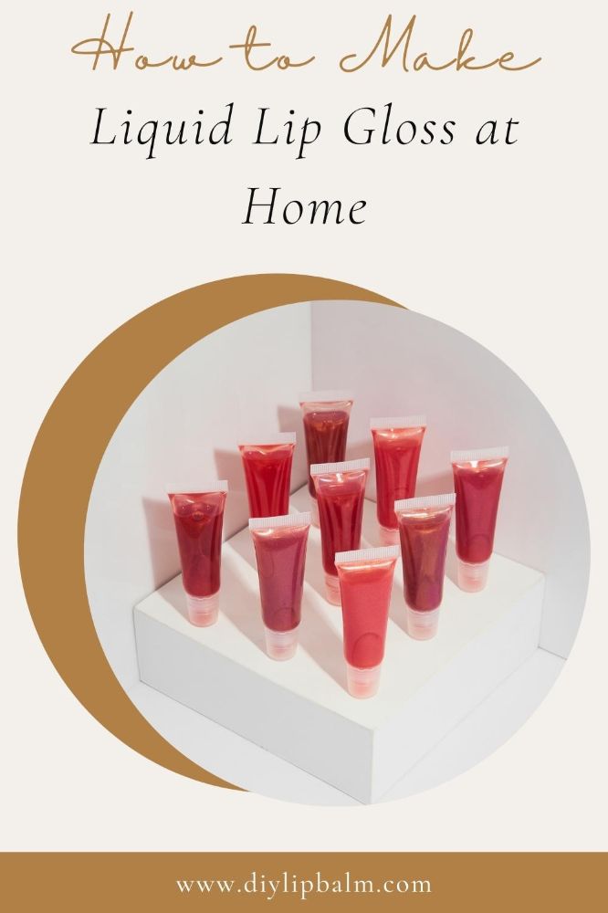 How to Make Liquid Lip Gloss at Home Easy DIY Recipe DIY Lip Balm